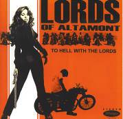 The Lords Of Altamont : To Hell with the Lords Of Altamont